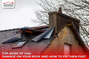 Top Signs of Hail Damage on Your Roof and How to Fix Them Fast